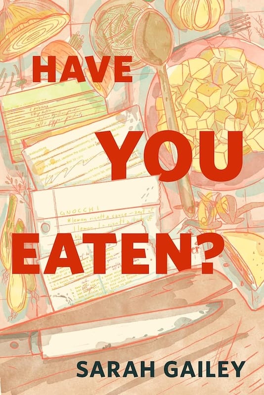 A cover image of Have You Eaten, by Sarah Gailey