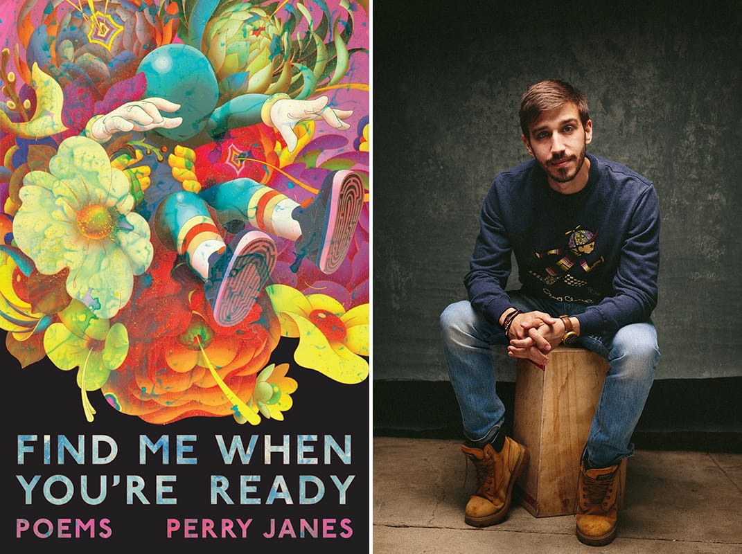 Left: A cover image of Perry Janes's book Find Me When You're Ready. Right: a portrait of Perry Janes.